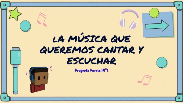 La música que queremos escuchar y cantar