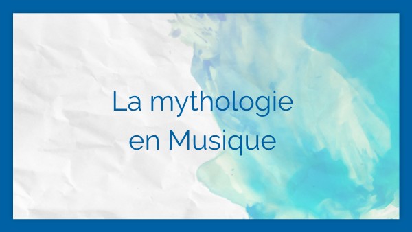 La mythologie en musique - 1