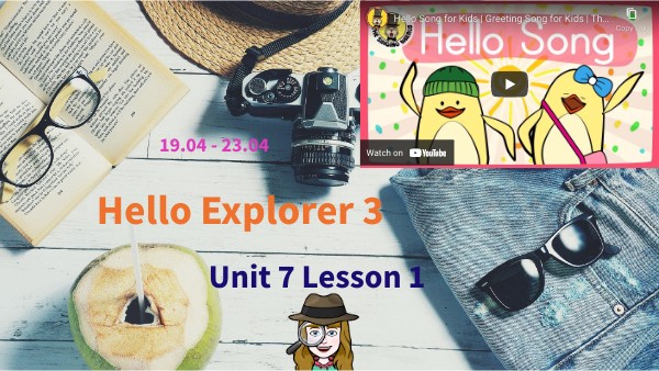 Hello Explorer 3 Unit 7 Lesson 1