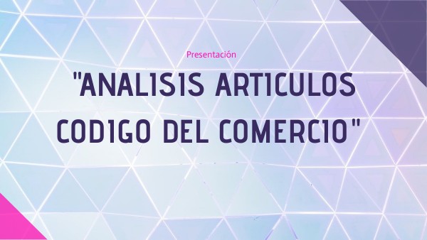 Analisis de los articulos del codigo de comercio