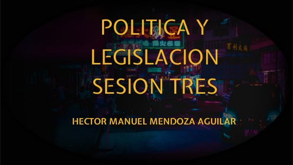 POLITICA Y LEGISLACION