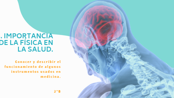 IMPORTANCIA DE LA FÍSICA EN LA SALUD