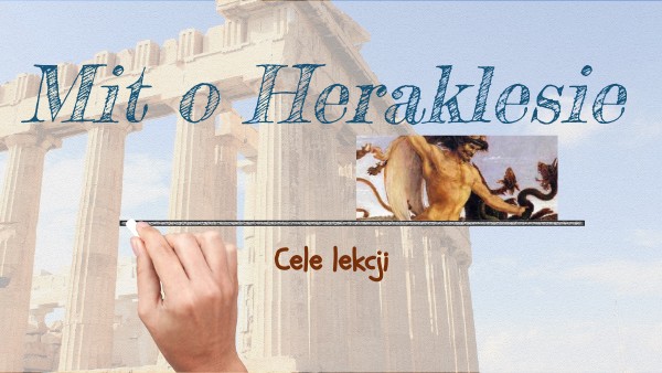 Mit O Heraklesie W Kilku Zdaniach mit o Heraklesie