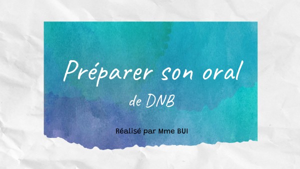 Préparer son oral de DNB