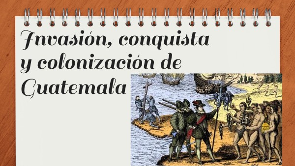 Invasión, conquista y colonización de Guatemala