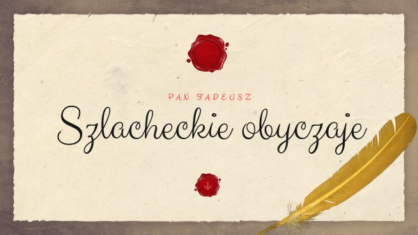 Potrawy W Panu Tadeuszu Cytaty Szlacheckie obyczaje Pan Tadeusz