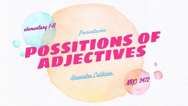 Possitions Of Adjectives By BRITHANY ALEXANDRA CALDERON CUATUCUAMBA On Genially