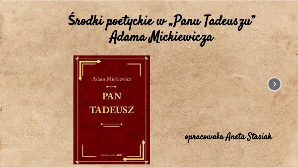 Środki poetyckie w „Panu Tadeuszu” Adama MickiewiczUntitled genially