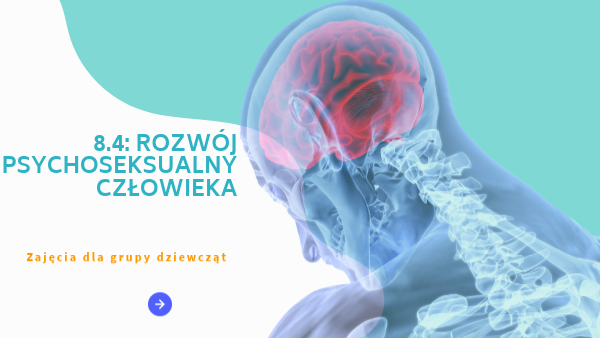 8_4: Rozwój psychoseksualny człowieka (dz)