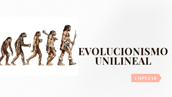 Evolucionismo Unilineal