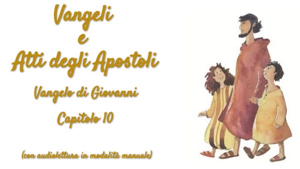 Vangelo Di Giovanni Capitolo 1 Commento VANGELO DI GIOVANNI - CAPITOLO 10