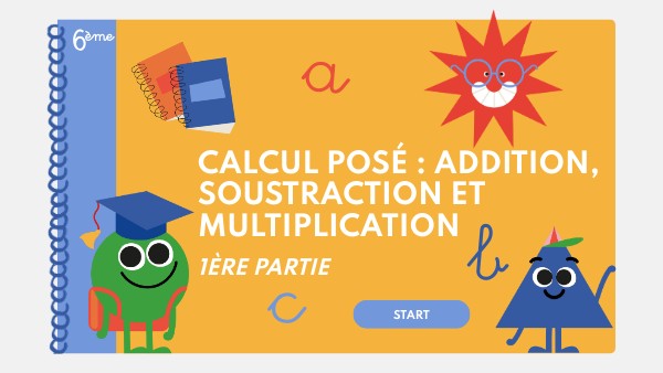 6ème - Calcul posé : addition, soustraction et multiplication (1)