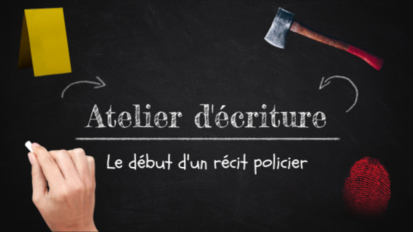 Atelier D 39 Ecritureil Recit Policier By Gaelle Peleriaux On Genially