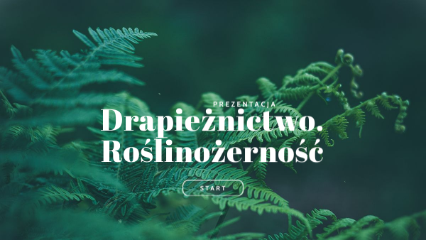 drapieżnictwo i roślinożerność