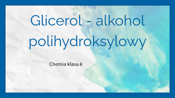 Glicerol Jest Zaliczany Do Alkoholi Ponieważ glicerol - alkohol polihydroksylowy
