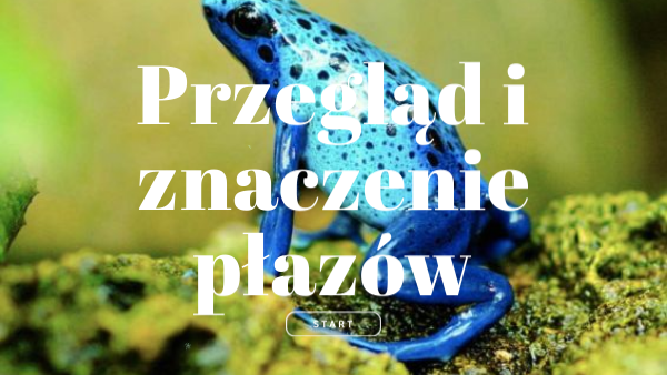 Przegląd i znaczenie płazów