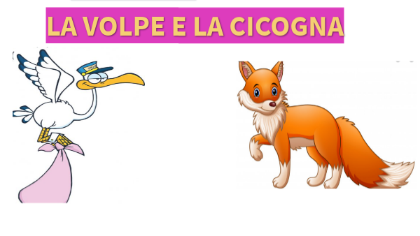 La Volpe E La Cicogna Morale LA VOLPE E LA CICOGNA