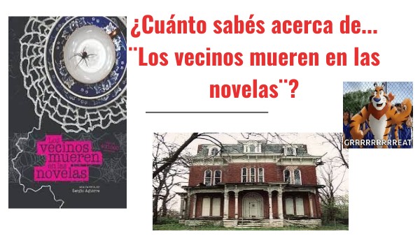 Los vecinos mueren en las novelas.
