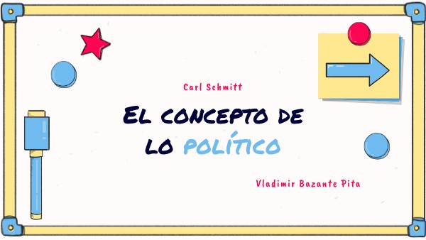 Carl Schmitt. El concepto de lo político