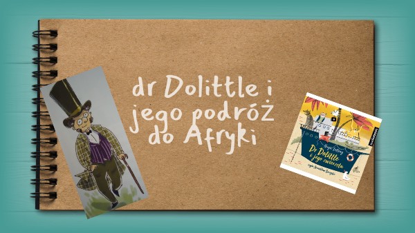 Doktor Dolittle I Jego Zwierzęta Wyprawa Do Afryki Dr Dolittle i jego podróż do Afryki