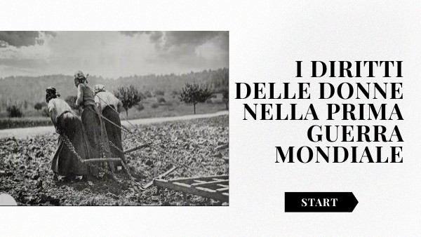 I DIRITTI DELLE DONNE NELLA PRIMA GUERRA MONDIALE