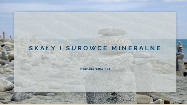 klasa 7 - skały i surowce mineralne