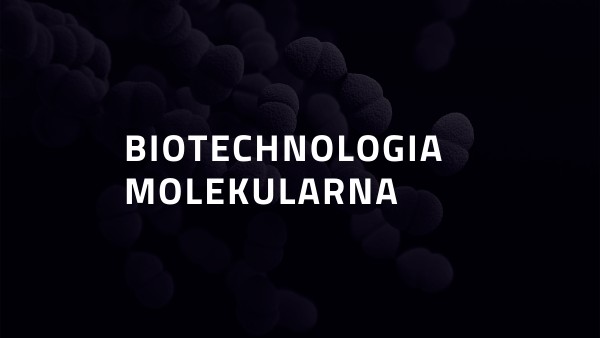 biotechnologia molekularna