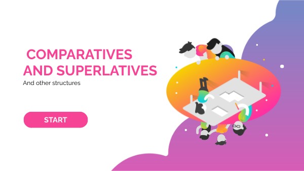 COMPARATIVES AND SUPERLATIVES By Garaziurraca On Genially