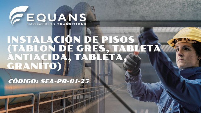SEA-PR-01-25 INSTALACIÓN DE PISOS (TABLÓN DE GRES, TABLETA ANTIÁCIDA,