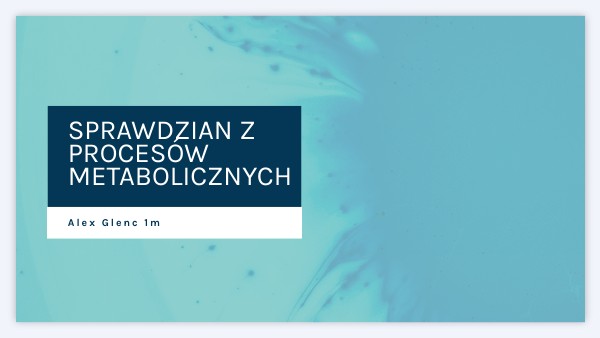 Sprawdzian Procesy Zewnętrzne Klasa 2 Gimnazjum Sprawdzian inne procesy metaboliczne