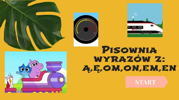 Pisownia wyrazów z: ą,ę,om,on,em,en