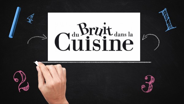 Du Bruit dans la cuisine