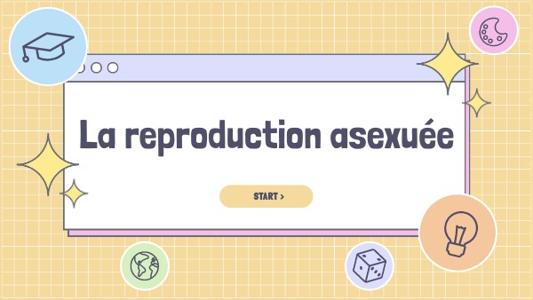 La reproduction asexuée