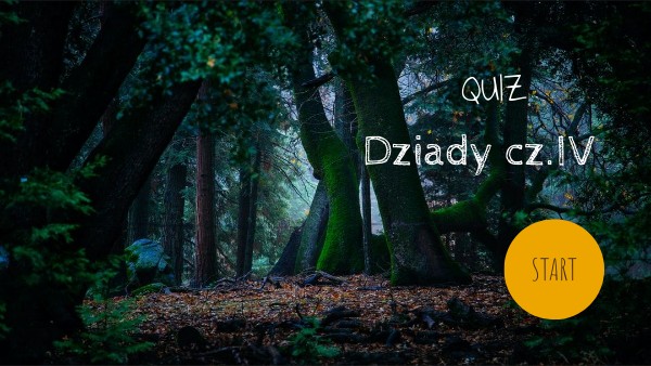 Dziady Cz 4 Test Z Odpowiedziami Dziady cz.IV-QUIZ