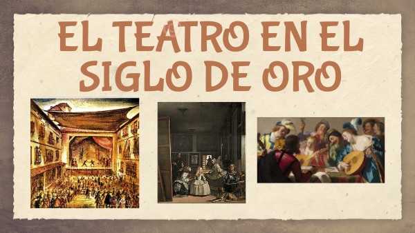 EL TEATRO EN EL SIGLO DE ORO