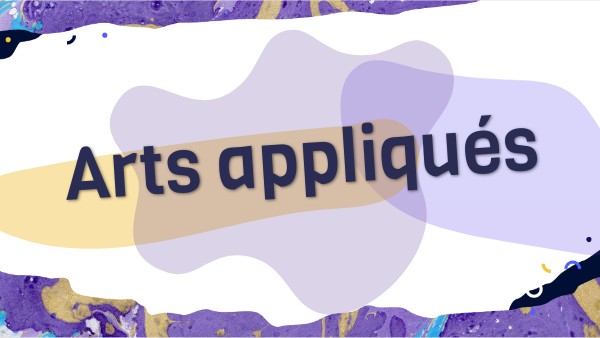 Présentation arts appliqués