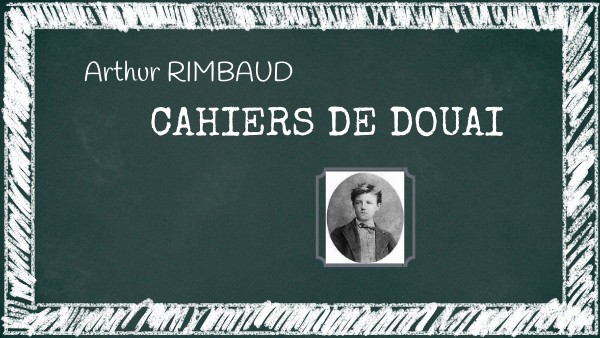 Cahiers De Douai De Rimbaud view.genial.ly