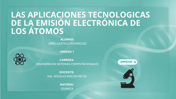 LAS APLICACIONES TECNOLOGICAS DE LA EMISIÓN ELECTRÓNICA DE LOS ÁTOMOS