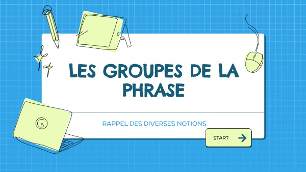 Les groupes constituants de la phrase