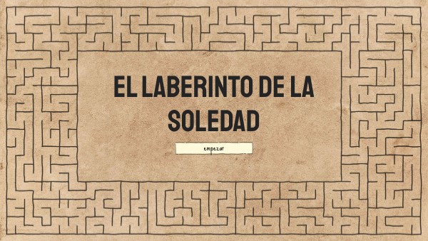 El laberinto de la Soledad