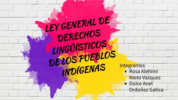 LEY GENERAL DE DERECHOS LINGÜÍSTICOS DE LOS PUEBLOS INDÍGENAS