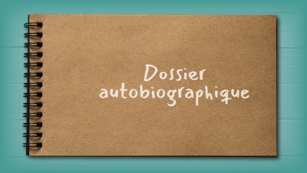 Dossier autobiographique
