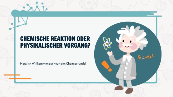 Chemische Reaktion Und Physikalischer Vorgang Chemische Reaktion