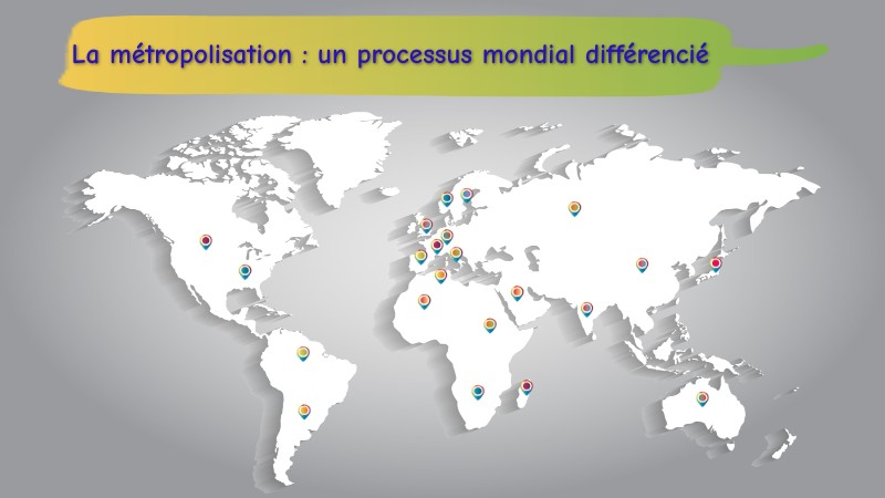 La métropolisation : un processus mondial différencié