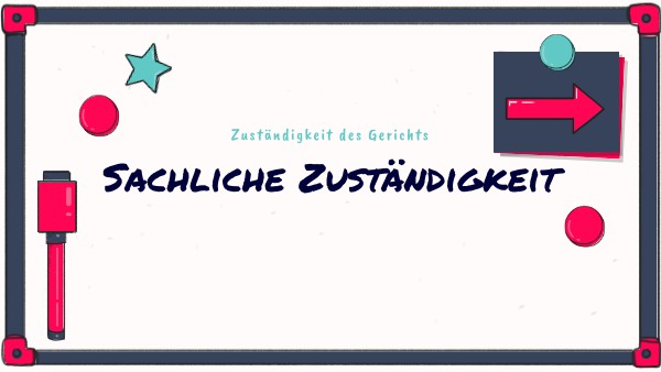 Sachliche Und örtliche Zuständigkeit Sachliche Zuständigkeit der Gerichte im Zivilverfahren