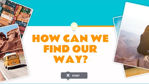 HOW CAN WE FIND OUR WAY 