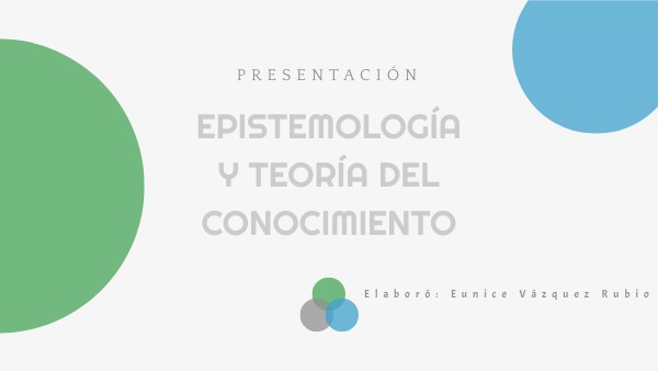 EPISTEMOLOGÍA Y TEORÍA DEL CONOCIMIENTO