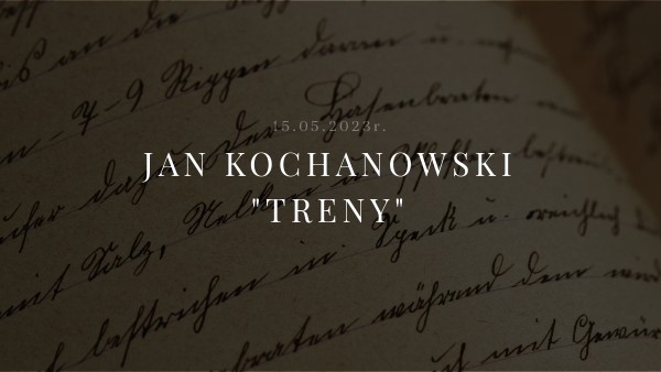 Treny Jana Kochanowskiego