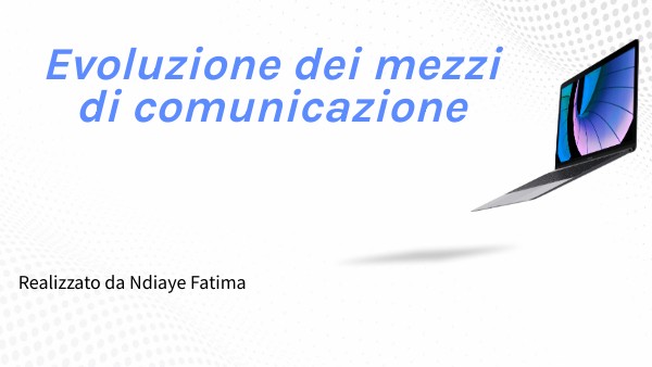 l'evoluzione dei mezzi di comunicazione