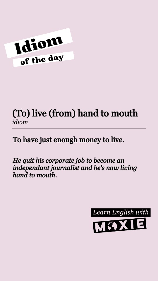Idiom 26_to live hand to mouth